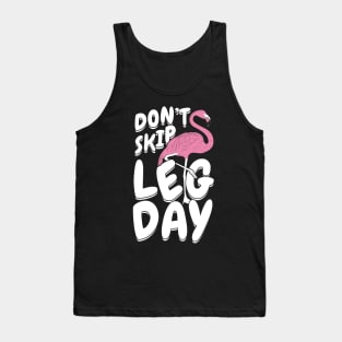 Don't Skip Leg Day Flamingo Tank Top